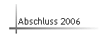 Abschluss 2006