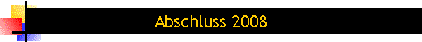 Abschluss 2008