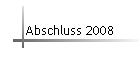 Abschluss 2008