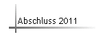 Abschluss 2011