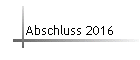 Abschluss 2016