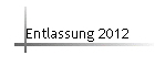 Entlassung 2012