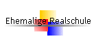 Ehemalige Realschule