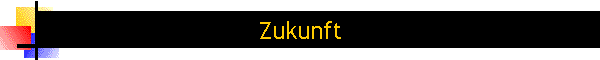 Zukunft